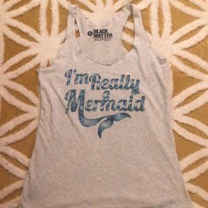 Black Matter "I'm Really a Mermaid" Tank Top Sz. S